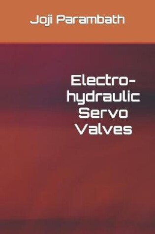 Cover of Electro-hydraulic Servo Valves