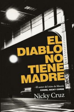 Cover of El Diablo No Tiene Madre