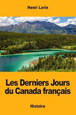 Book cover for Les Derniers Jours Du Canada Fran ais