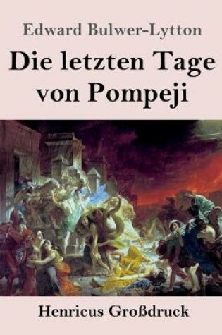 Cover of Die letzten Tage von Pompeji (Großdruck)