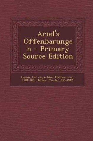 Cover of Ariel's Offenbarungen - Primary Source Edition