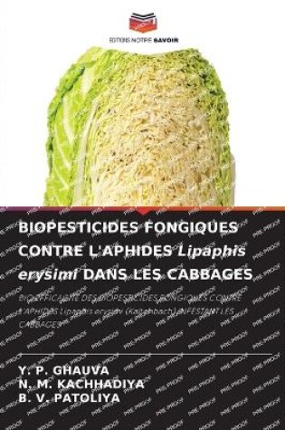 Cover of BIOPESTICIDES FONGIQUES CONTRE L'APHIDES Lipaphis erysimi DANS LES CABBAGES