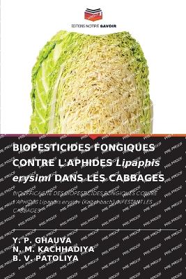 Book cover for BIOPESTICIDES FONGIQUES CONTRE L'APHIDES Lipaphis erysimi DANS LES CABBAGES