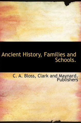 Cover of Ancient History, Families and Schools.