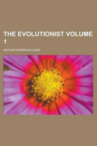 Cover of The Evolutionist Volume 1