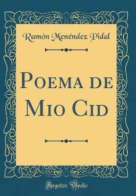 Book cover for Poema de Mio Cid (Classic Reprint)