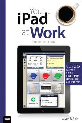 Book cover for Your iPad at Work (Covers iOS 6 on iPad 2, iPad 3rd/4th generation, and iPad mini)