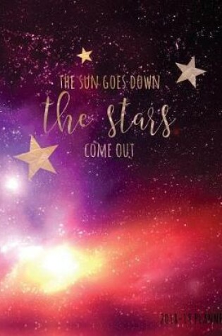 Cover of The Sun Goes Down the Stars Come Out 2018-19 Planner
