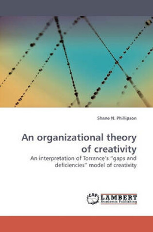 Cover of An organizational theory of creativity