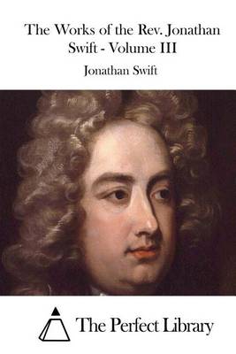 Book cover for The Works of the Rev. Jonathan Swift - Volume III