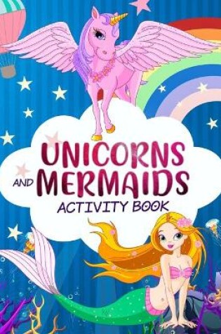 Cover of Unicorn and Mermaid Activity Book