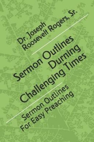 Cover of Sermon Outlines During Challenging Times