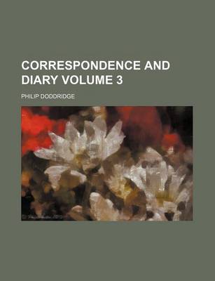 Book cover for Correspondence and Diary Volume 3