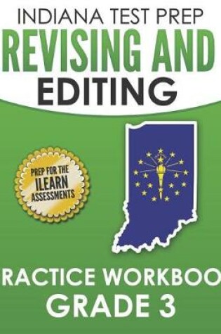 Cover of Indiana Test Prep Revising and Editing Practice Workbook Grade 3