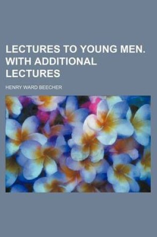 Cover of Lectures to Young Men. with Additional Lectures