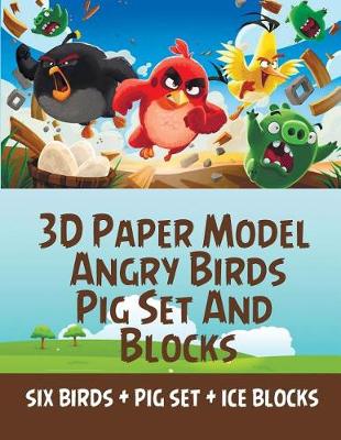 Book cover for 3D Paper Model Angry Birds Pig Set And Blocks