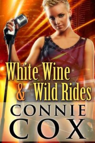 Cover of White Wine and Wild Rides