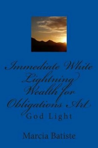 Cover of Immediate White Lightning Wealth for Obligations Art