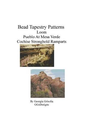 Book cover for Bead Tapestry Patterns Loom Pueblo at Mesa Verde Cochie Stronghold Ramparts