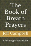 Book cover for The Book of Breath Prayers