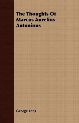 Book cover for The Thoughts of Marcus Aurelius Antoninus