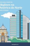 Book cover for Livro para Colorir de Skylines na America do Norte para Criancas