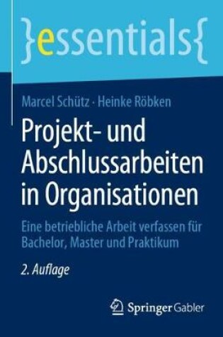 Cover of Projekt- und Abschlussarbeiten in Organisationen