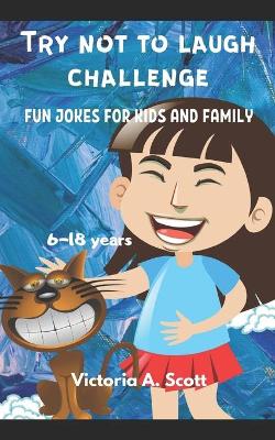 Book cover for Try Not to Laugh Challenge-Fun Jokes for Kids and Family