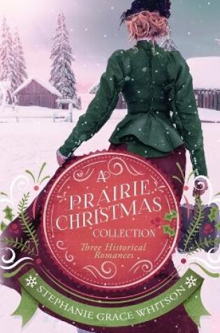 Cover of A Prairie Christmas Collection