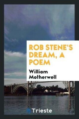 Cover of Rob Stene's Dream, a Poem