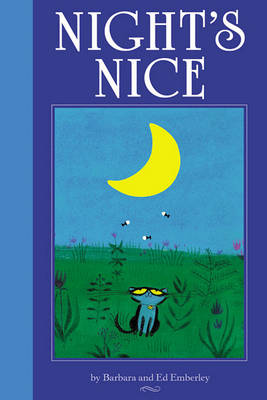 Night's Nice by Edward R Emberley, Barbara Emberley, Ed Emberley
