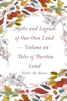 Book cover for Myths and Legends of Our Own Land - Volume 04