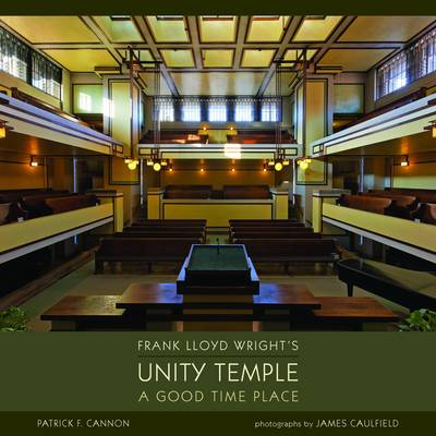 Book cover for Frank Lloyd Wright's Unity Temple a Good Time Place