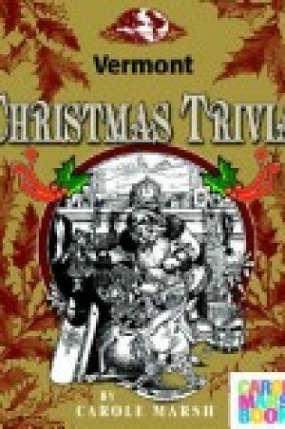 Cover of Vermont Classic Christmas Trivia