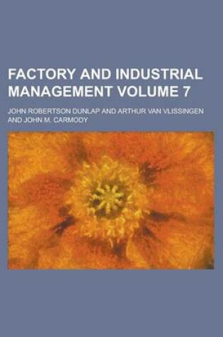 Cover of Factory and Industrial Management Volume 7