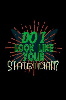 Book cover for Do I look like your statistician?