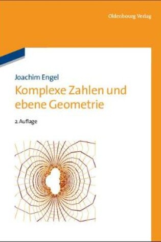 Cover of Komplexe Zahlen Und Ebene Geometrie