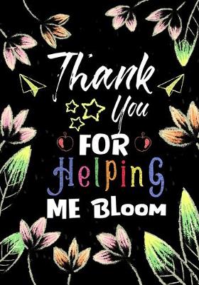 Book cover for Thank You For Helping Me Bloom