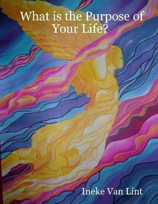 Book cover for What is the Purpose of Your Life?