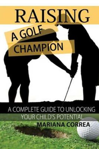 Cover of Raising a Golf Champion