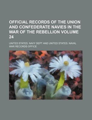 Book cover for Official Records of the Union and Confederate Navies in the War of the Rebellion Volume 24