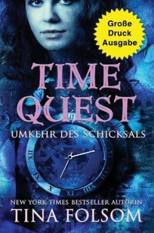 Cover of Time Quest - Umkehr des Schicksals (Große Druckausgabe)