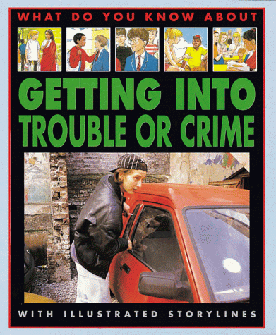 Book cover for Getting into Trouble or Crime