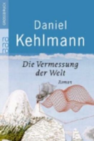 Cover of Die Vermessung Der Welt Grossdruck