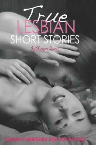 Cover of True Lesbian Short Stories