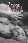 Book cover for True Lesbian Short Stories