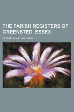 Cover of The Parish Registers of Greensted, Essex