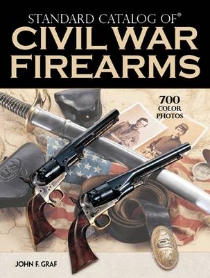 Cover of "Standard Catalog of" Civil War Firearms