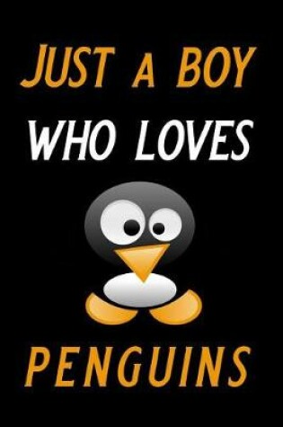 Cover of Just a Boy Who Loves Penguins