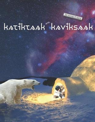 Book cover for Katiktaak and Kaviksaak